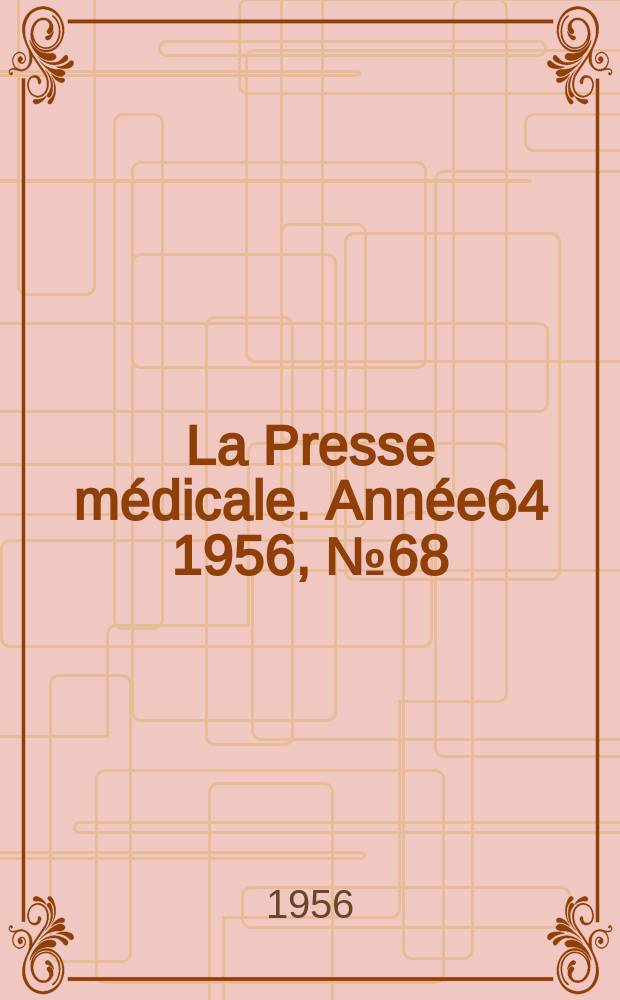 La Presse médicale. Année64 1956, №68