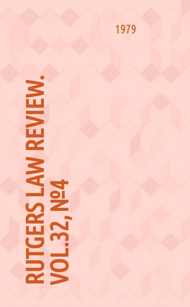 Rutgers law review. Vol.32, №4