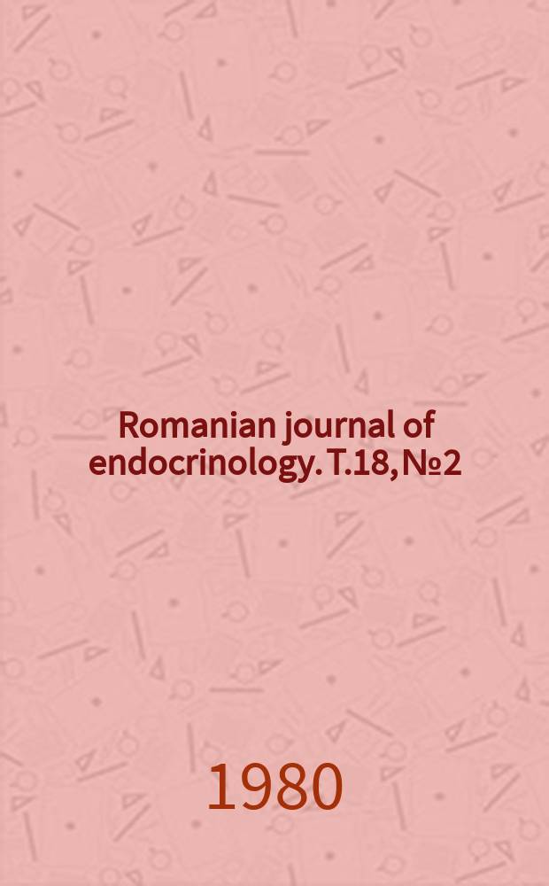 Romanian journal of endocrinology. T.18, №2