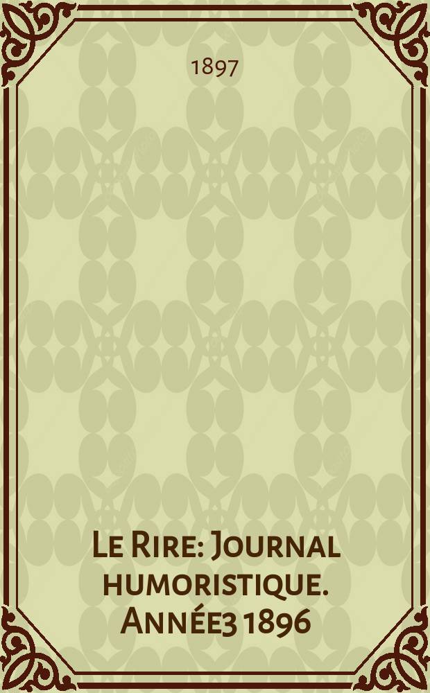 Le Rire : Journal humoristique. Ann&eacute;e3 1896/1897, №120