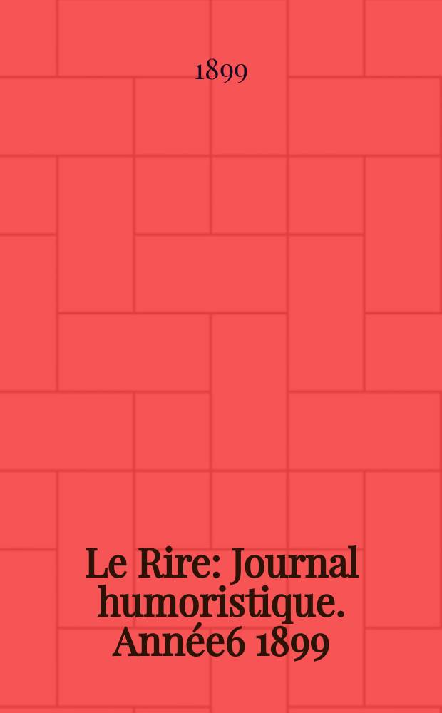 Le Rire : Journal humoristique. Année6 1899/1900, №267