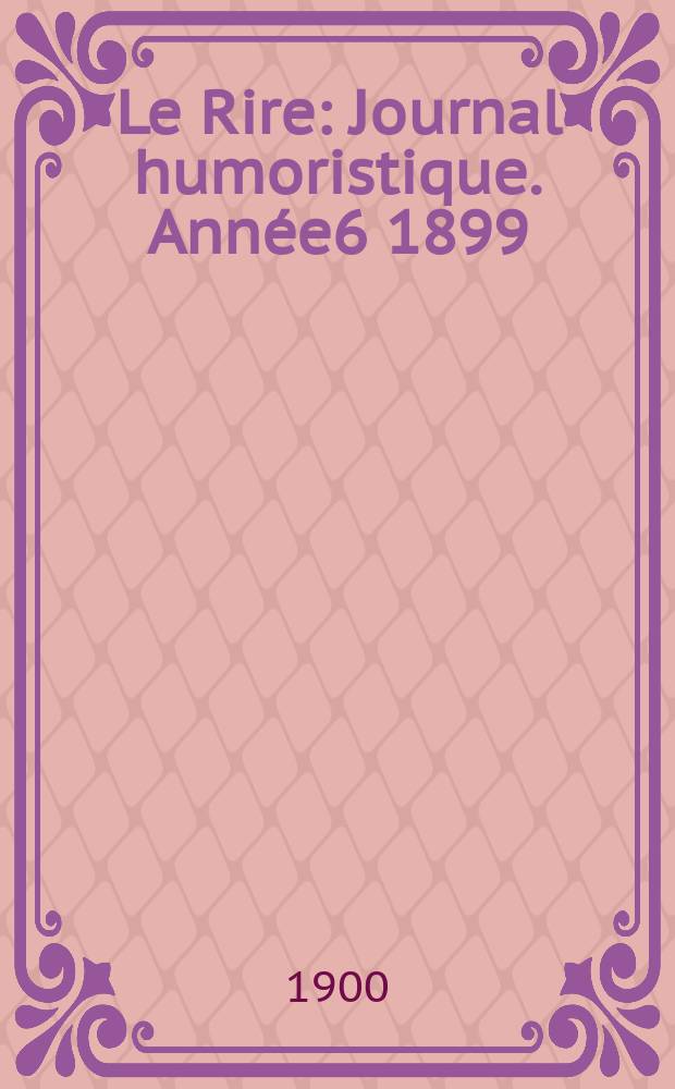 Le Rire : Journal humoristique. Année6 1899/1900, №275