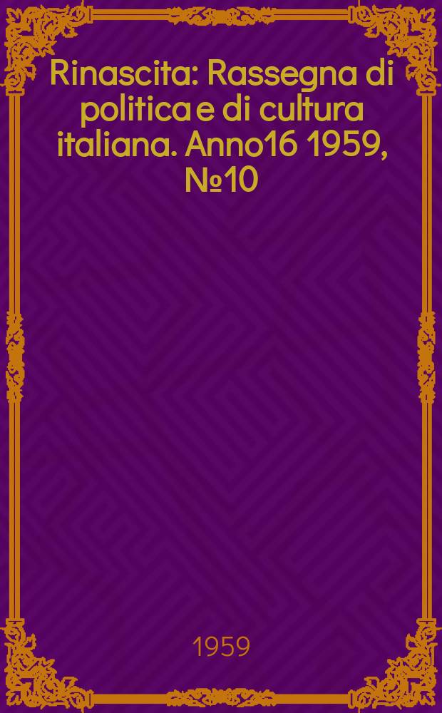 Rinascita : Rassegna di politica e di cultura italiana. Anno16 1959, №10