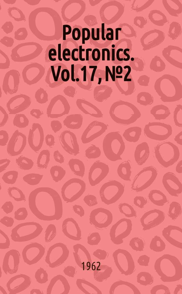 Popular electronics. Vol.17, №2