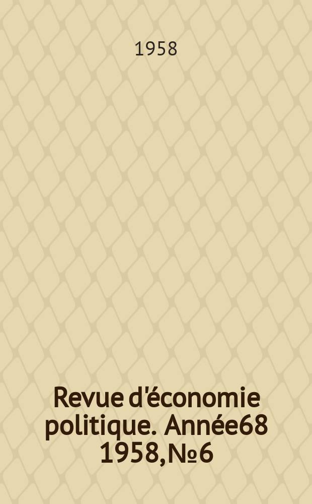 Revue d'économie politique. Année68 1958, №6