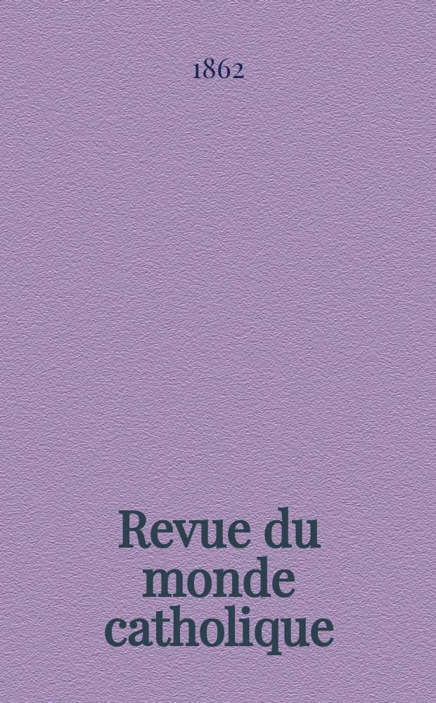 Revue du monde catholique : Théologie , philosophie, histoire, littérature , sciences, beaux - arts. Année1 1861/1862, T.2, №24