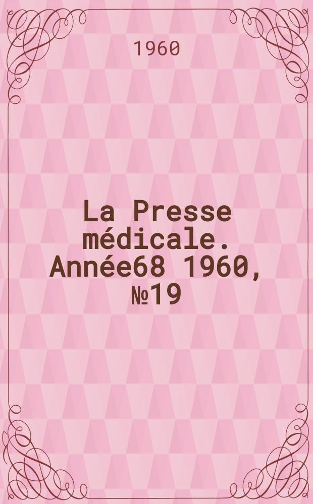 La Presse médicale. Année68 1960, №19