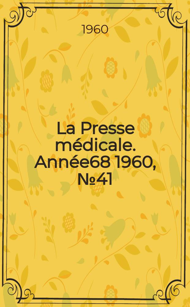 La Presse médicale. Année68 1960, №41