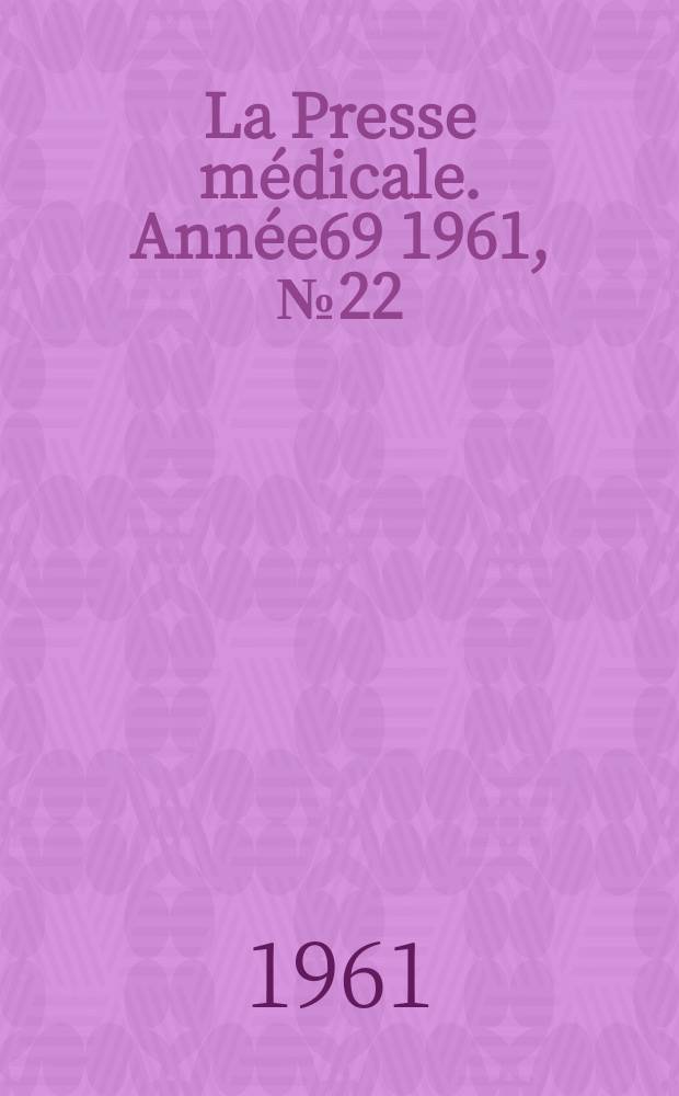 La Presse médicale. Année69 1961, №22