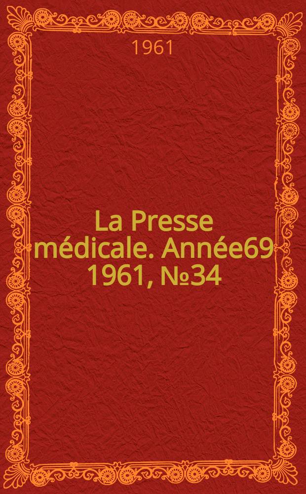 La Presse médicale. Année69 1961, №34