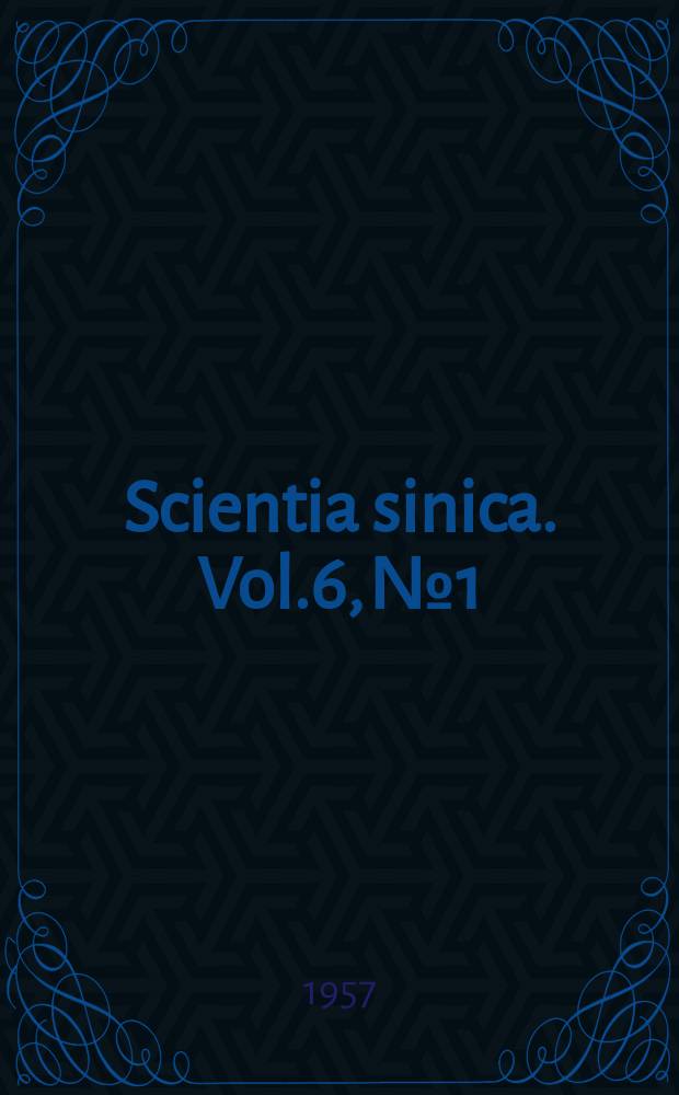 Scientia sinica. Vol.6, №1