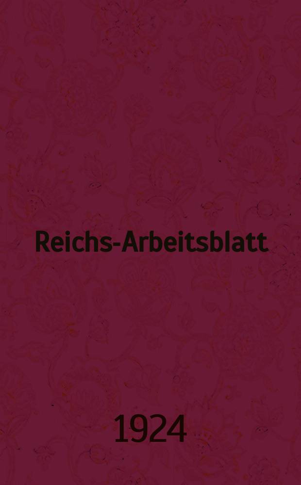 Reichs-Arbeitsblatt : Amtsblatt des Reicharbeitsministeriums und des Reichsamts für Arbeitsvermittlung. Jg.4 1924, №25