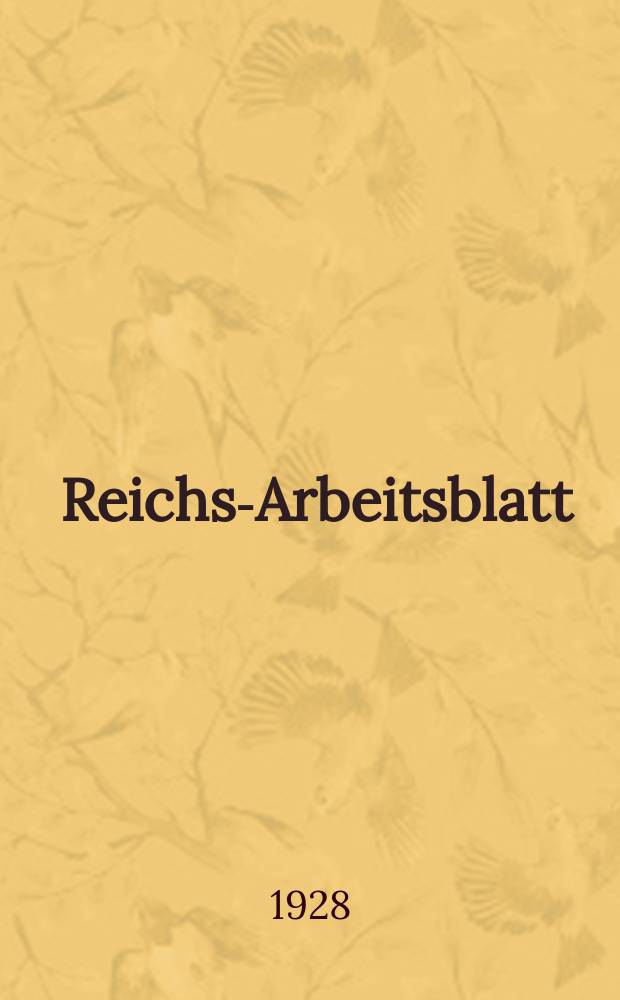 Reichs-Arbeitsblatt : Amtsblatt des Reicharbeitsministeriums und des Reichsamts f&uuml;r Arbeitsvermittlung. Jg.8 1928, №21