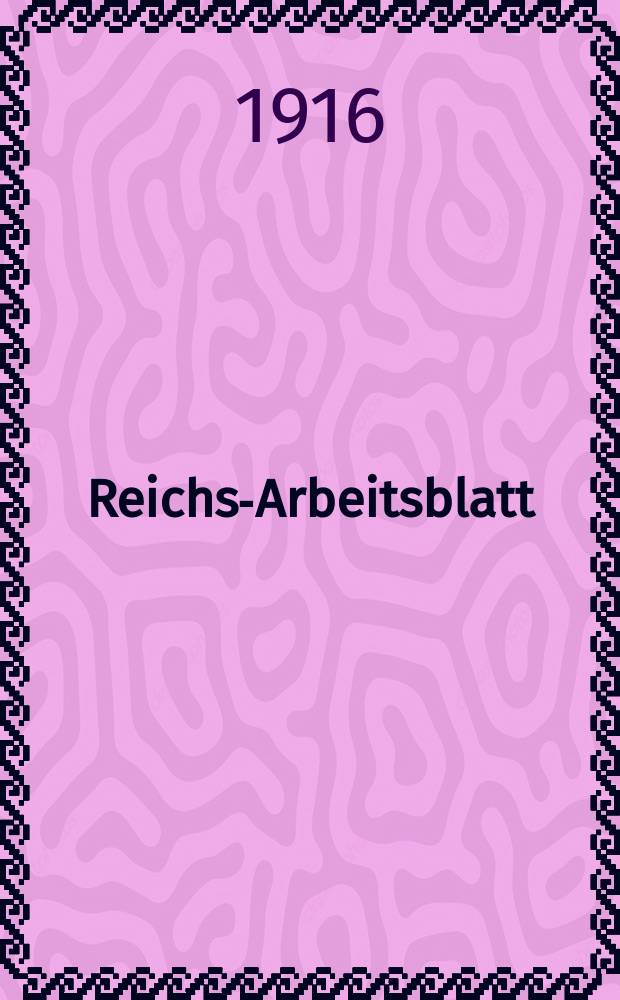 Reichs-Arbeitsblatt : Hrsg. vom Kaiserlichen statistischen amte. Jhrg.14 1916, №7