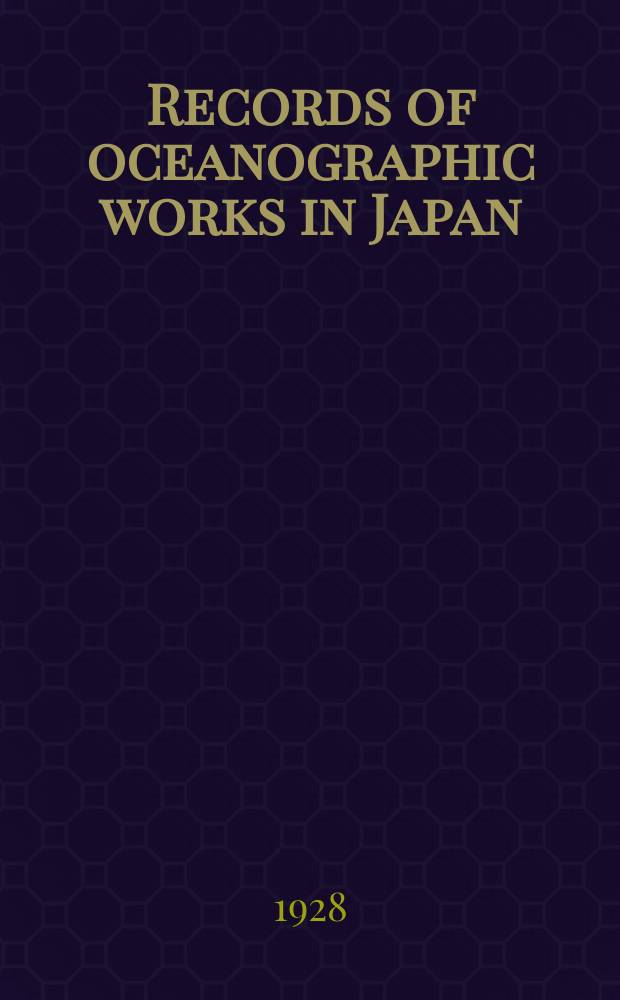 Records of oceanographic works in Japan : Compiled by the Committee on Pacific oceanography of the National research council of Japan. Vol.1, №2
