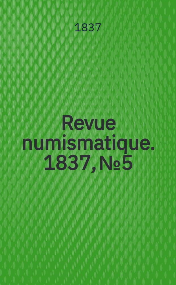 Revue numismatique. 1837, №5