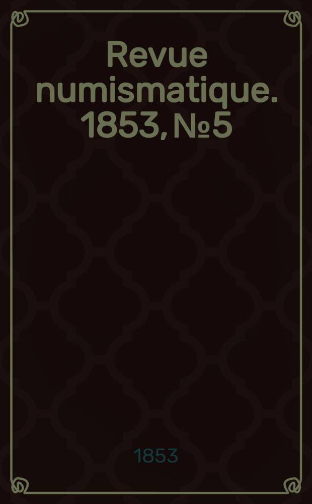 Revue numismatique. 1853, №5