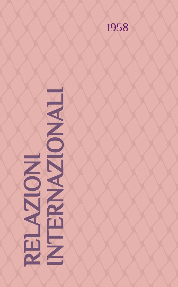 Relazioni internazionali : Settimanale di politica estera. Anno22 1958, №38
