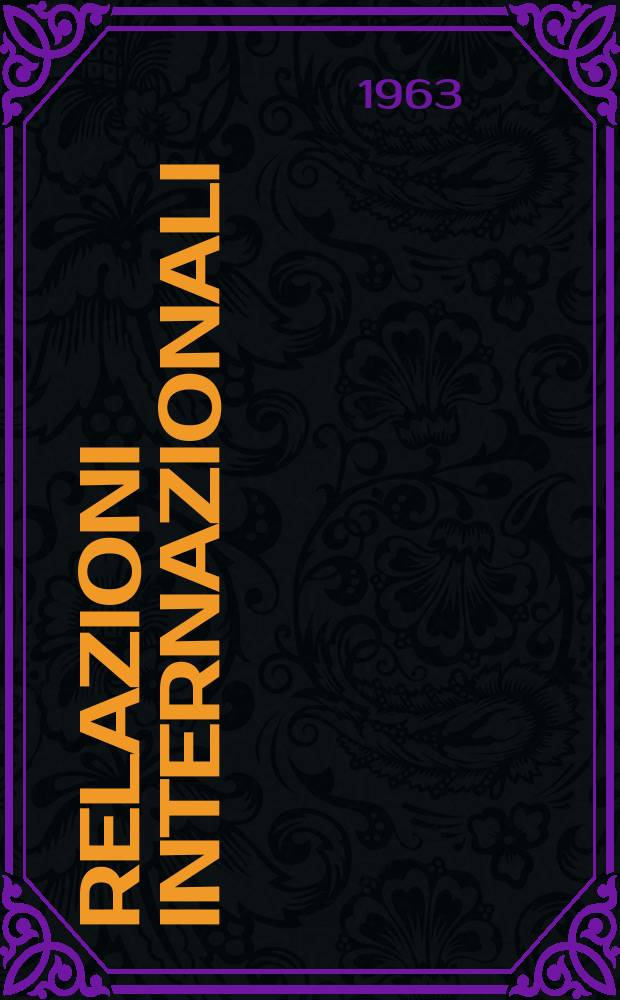 Relazioni internazionali : Settimanale di politica estera. Anno27 1963, №15