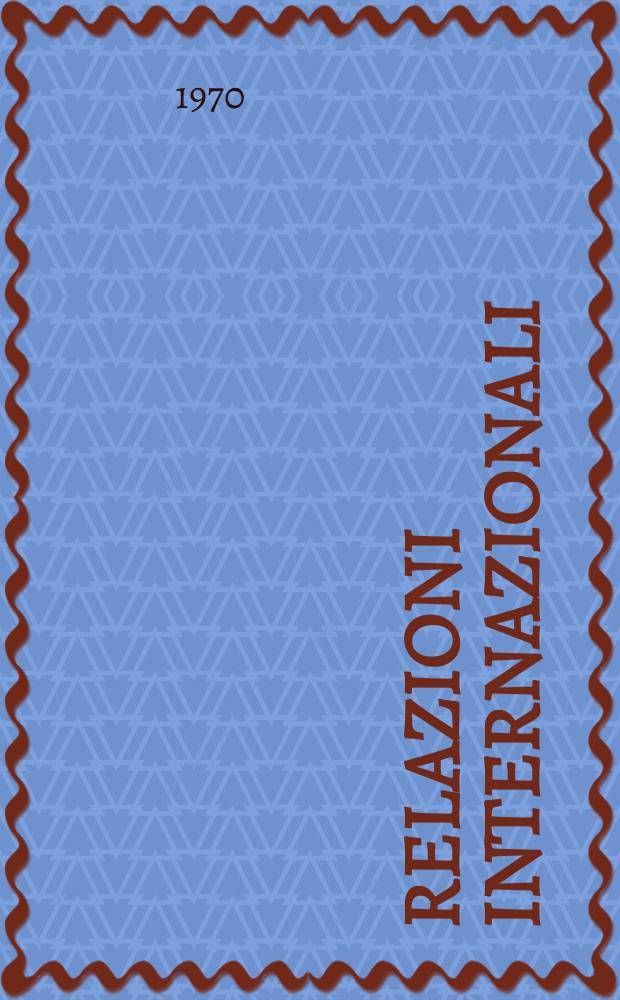 Relazioni internazionali : Settimanale di politica estera. Anno34 1970, №22