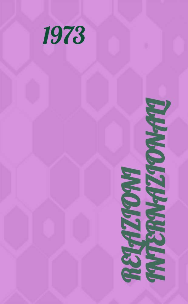 Relazioni internazionali : Settimanale di politica estera. Anno37 1973, №10
