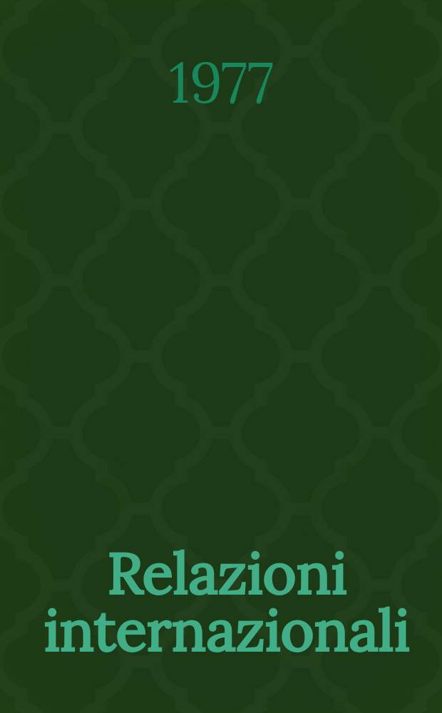 Relazioni internazionali : Settimanale di politica estera. A.41 1977, №46