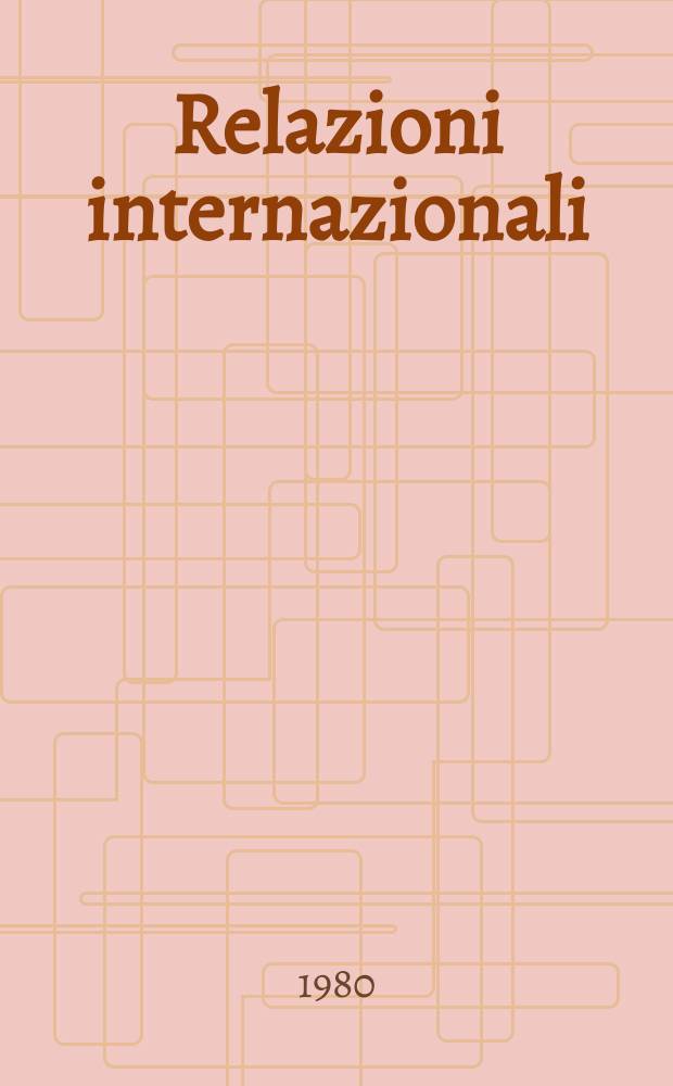 Relazioni internazionali : Settimanale di politica estera. A.44 1980, №4