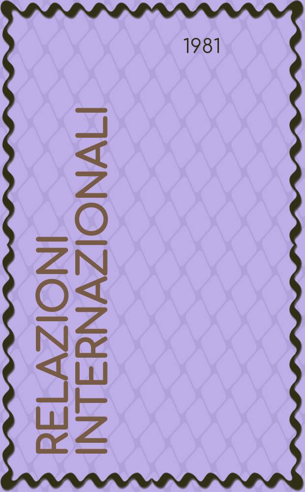 Relazioni internazionali : Settimanale di politica estera. A.45 1981, №14