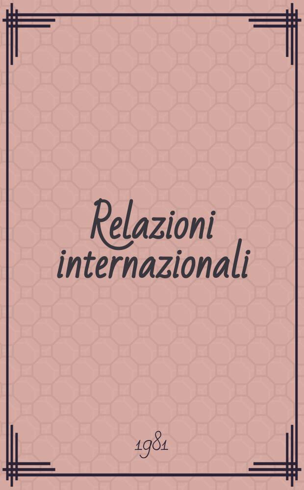 Relazioni internazionali : Settimanale di politica estera. A.45 1981, №30