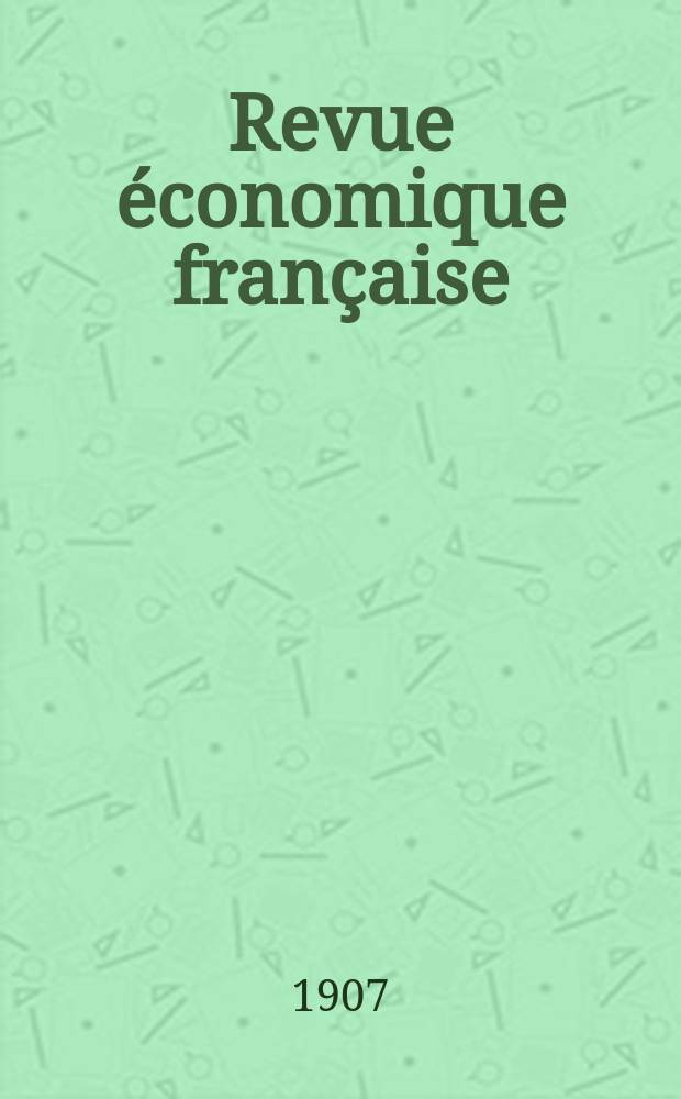 Revue économique française : Publiée par la Société de géographie commerciale et d'études économiques. T.29, №6