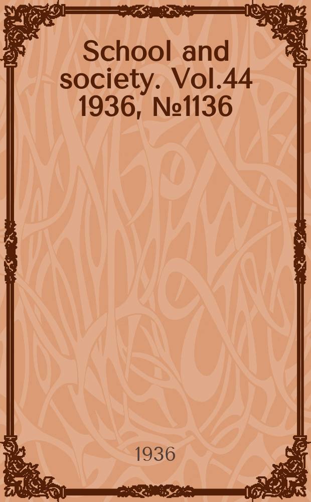 School and society. Vol.44 1936, №1136