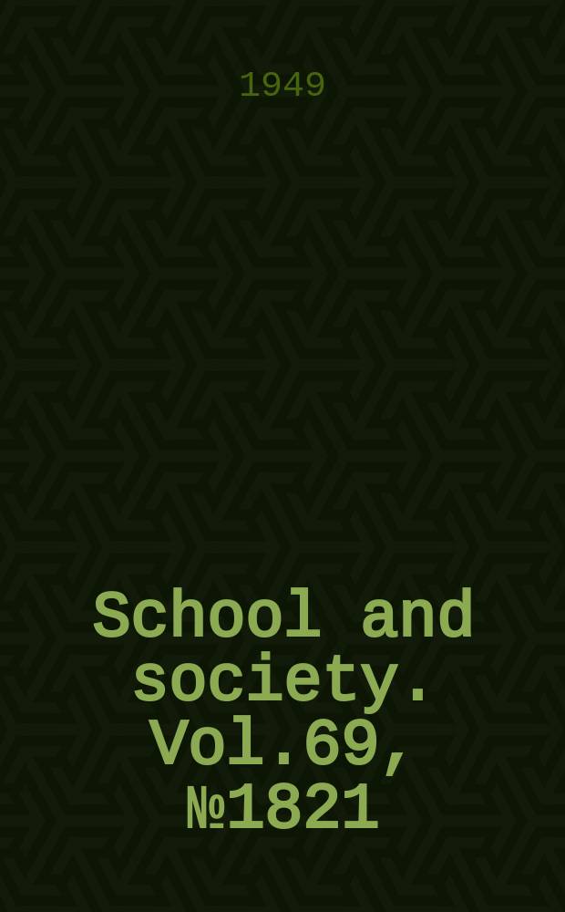 School and society. Vol.69, №1821
