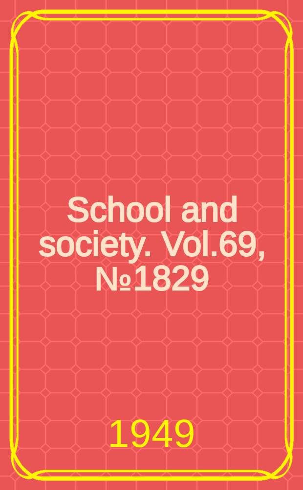 School and society. Vol.69, №1829