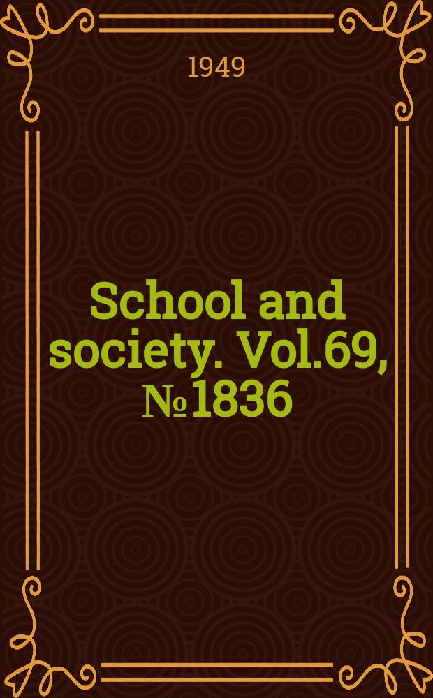 School and society. Vol.69, №1836