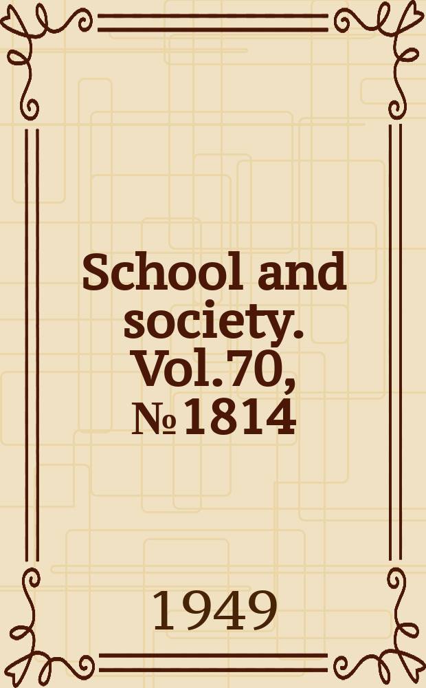 School and society. Vol.70, №1814