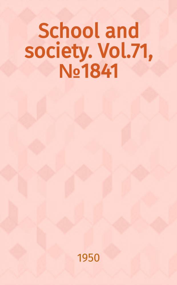 School and society. Vol.71, №1841