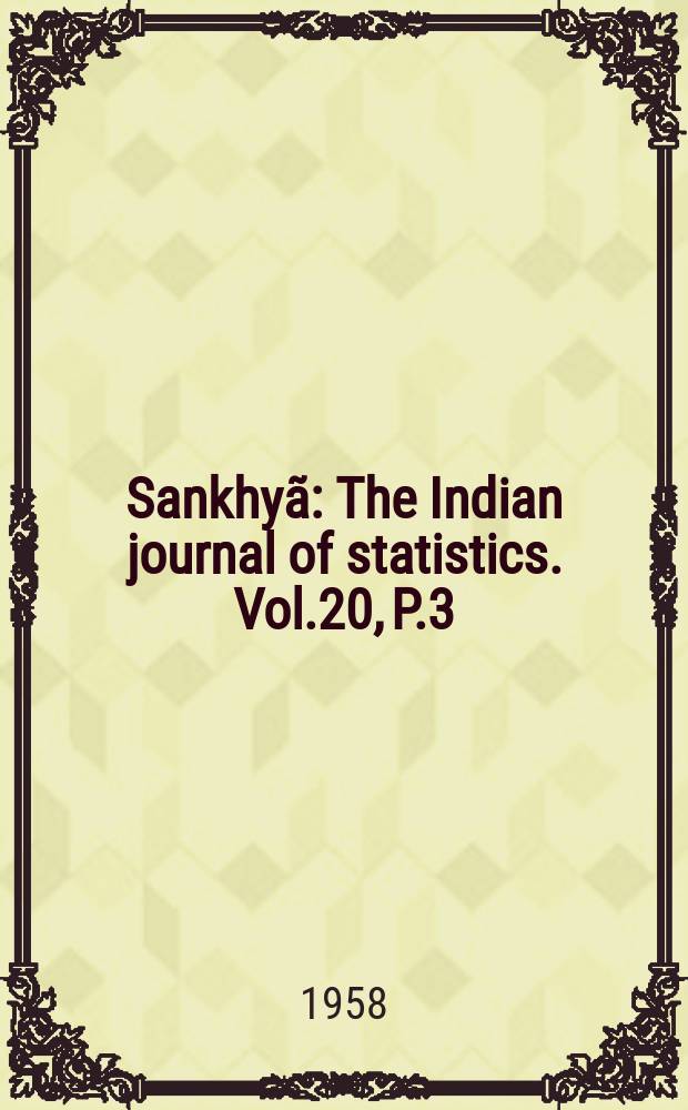 Sankhyã : The Indian journal of statistics. Vol.20, P.3/4