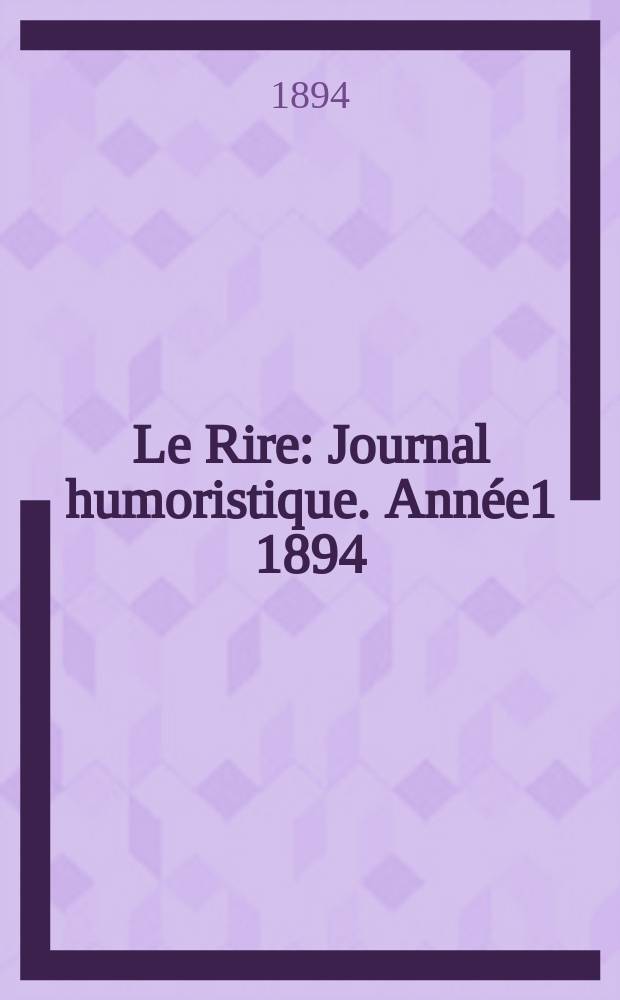 Le Rire : Journal humoristique. [Année1] 1894/1895, №1(Nov.)