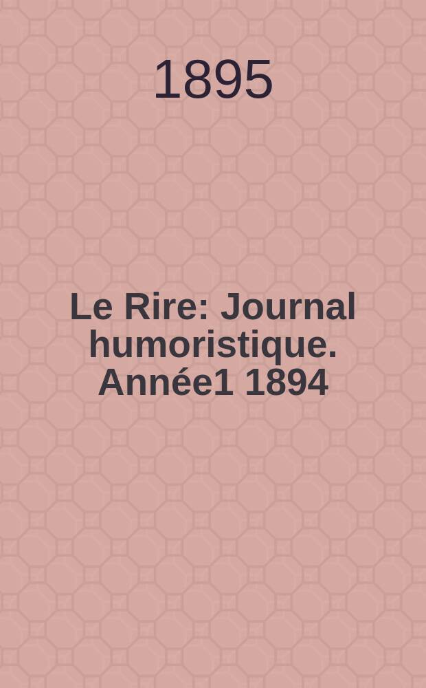 Le Rire : Journal humoristique. [Année1] 1894/1895, №13
