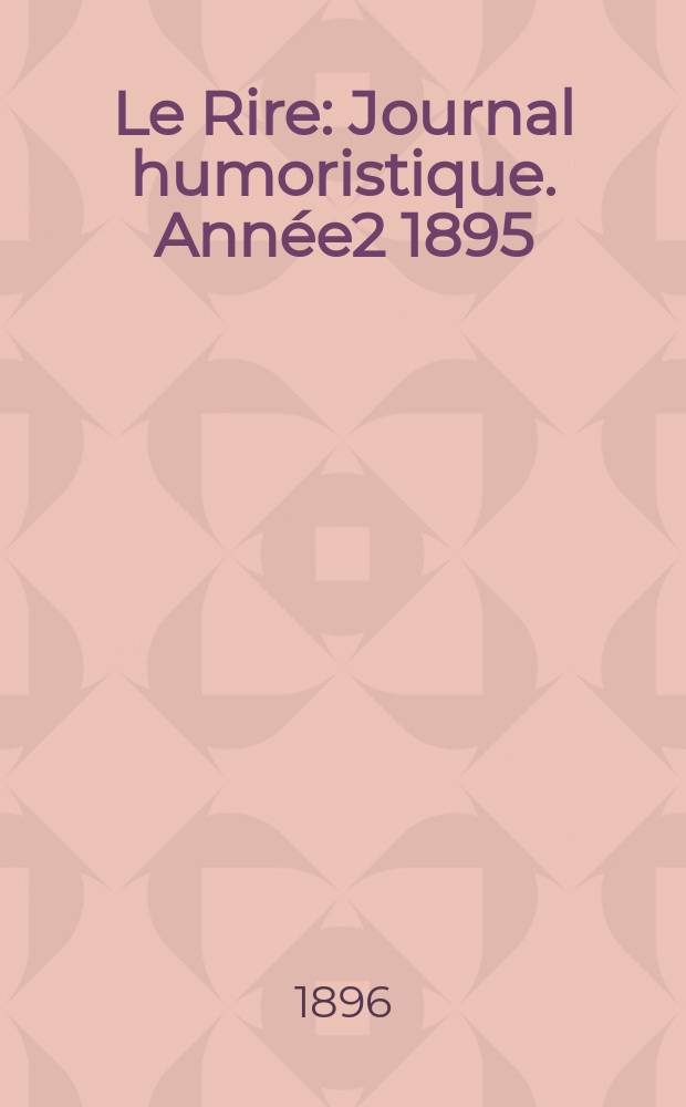 Le Rire : Journal humoristique. Année2 1895/1896, №86