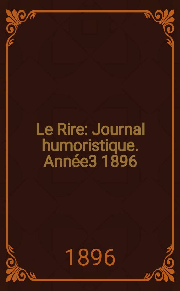 Le Rire : Journal humoristique. Année3 1896/1897, №107