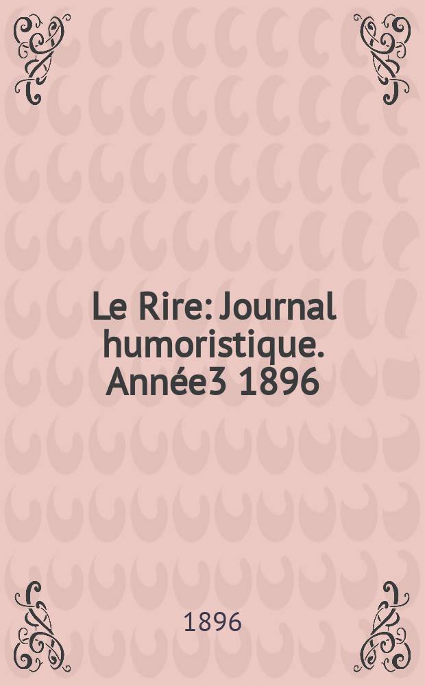 Le Rire : Journal humoristique. Année3 1896/1897, №109
