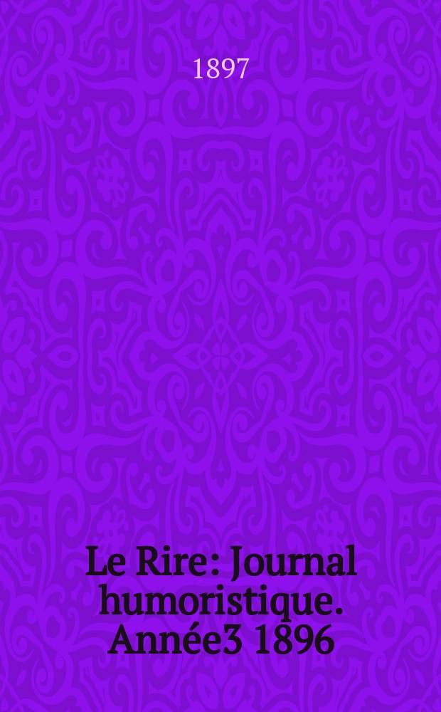 Le Rire : Journal humoristique. Année3 1896/1897, №126