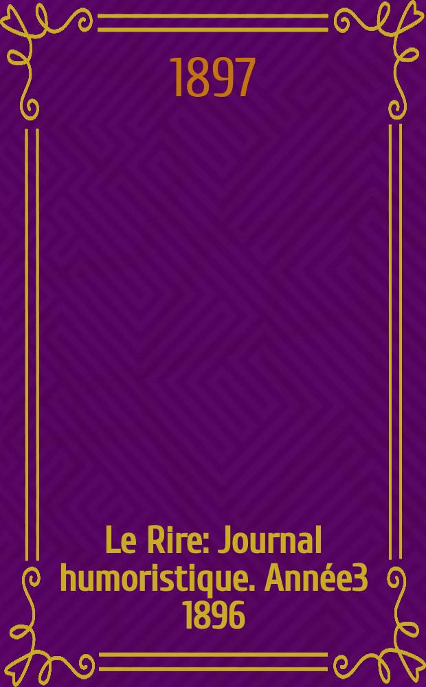 Le Rire : Journal humoristique. Année3 1896/1897, №155