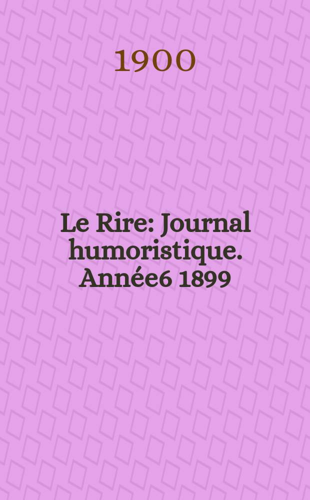 Le Rire : Journal humoristique. Année6 1899/1900, №281