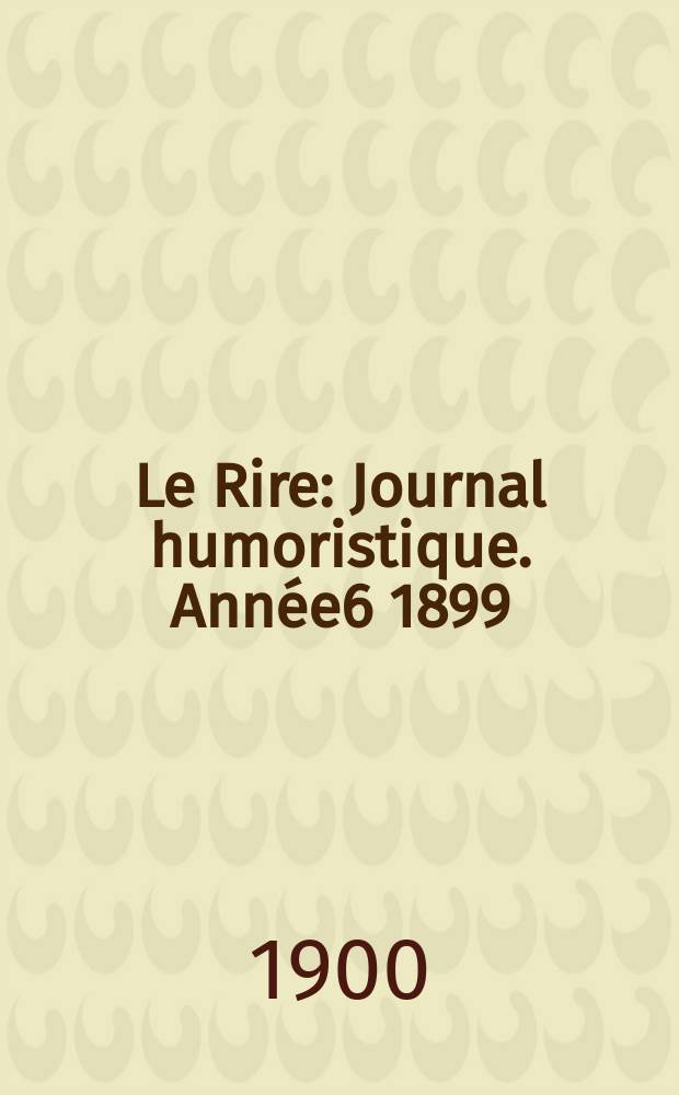 Le Rire : Journal humoristique. Année6 1899/1900, №311