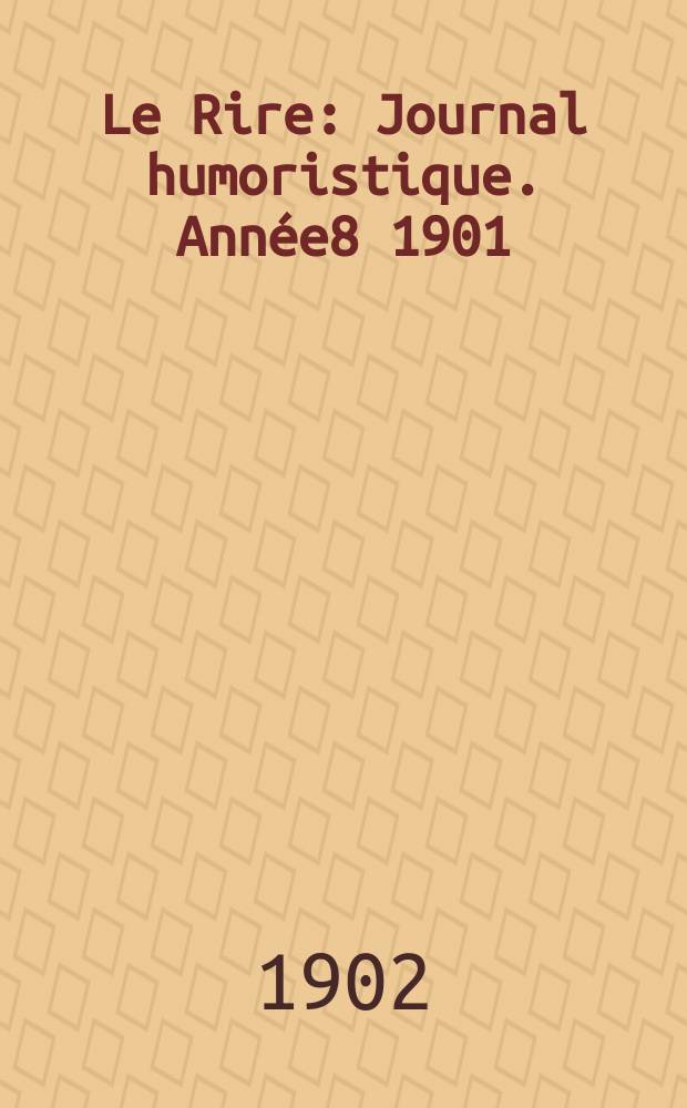Le Rire : Journal humoristique. Année8 1901/1902, №406