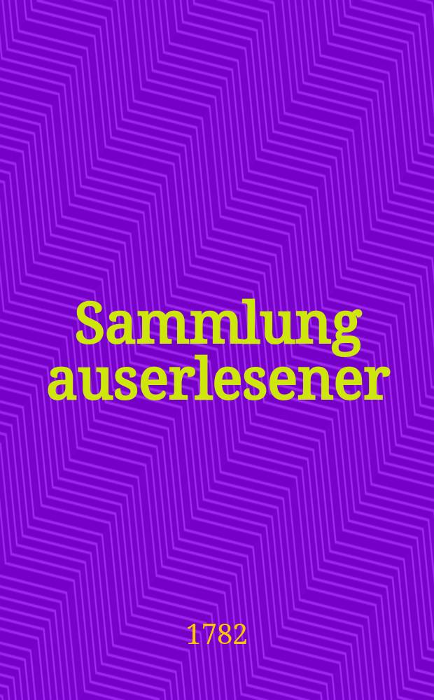 Sammlung auserlesener : Abhandlungen zum Gebrauche praktischer Aerzte. Bd.7, Stück3