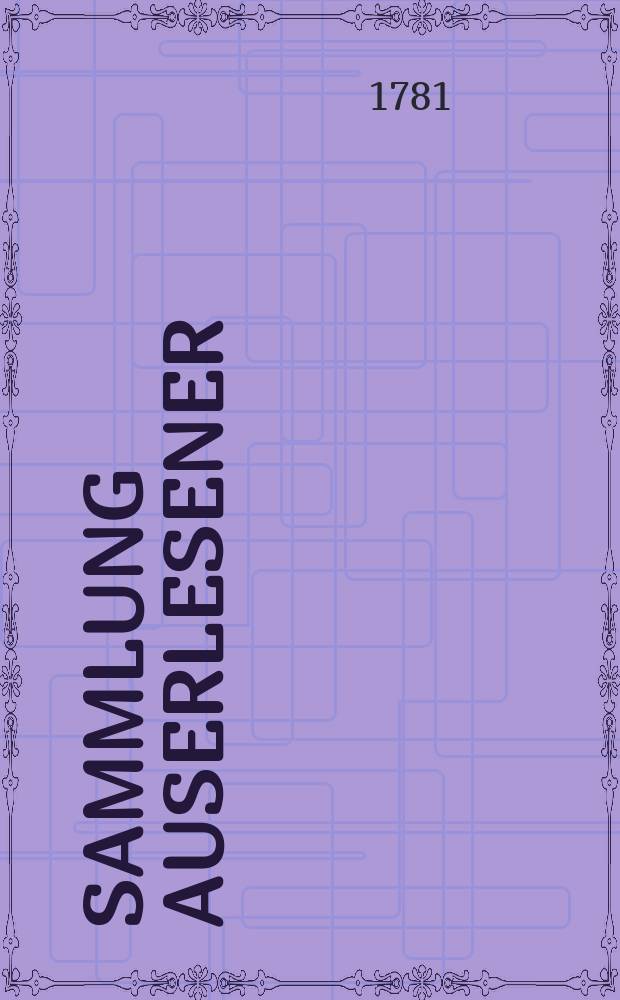 Sammlung auserlesener : Abhandlungen zum Gebrauche praktischer Aerzte. Bd.7, Stück1