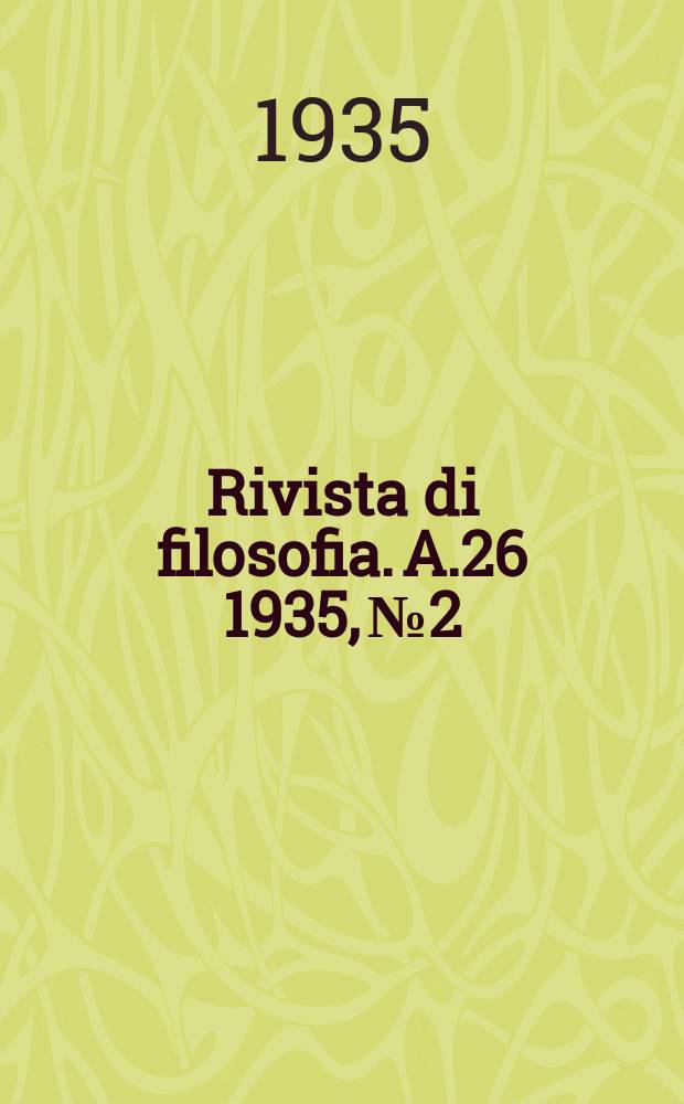 Rivista di filosofia. A.26 1935, №2